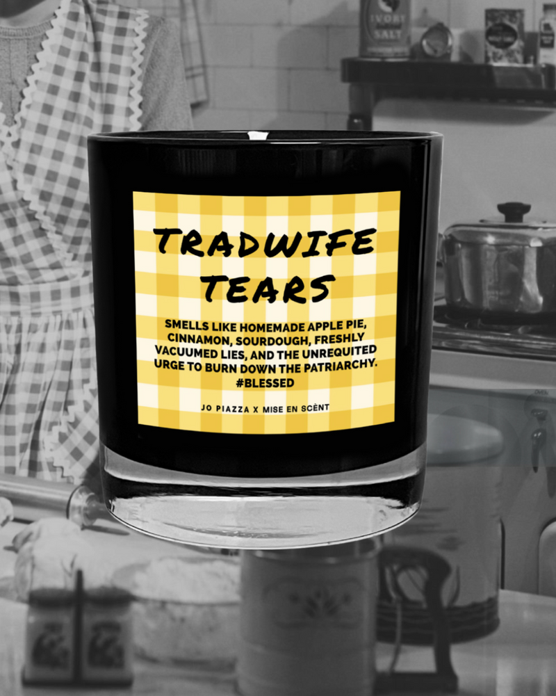 Tradwife Tears Candle: Jo Piazza x Mise en Scènt